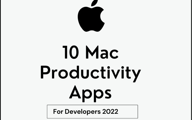 10 Top Mac Productivity Apps for Developers