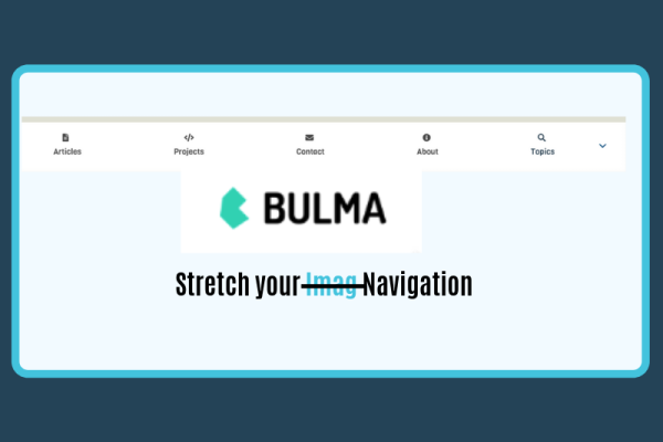 Stretched Bulma NavBar Navigation Tutorial